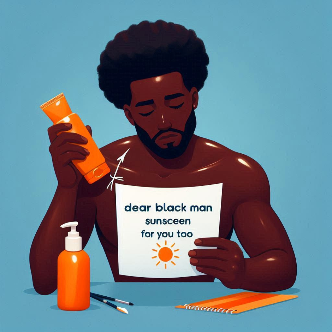 Dear Black Man, You Need Sunscreen